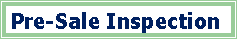 Text Box: Pre-Sale Inspection